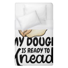 Bread Baking T- Shirt Funny Bread Baking Baker Crust A Girl Who Loves Bread Baking T- Shirt Duvet Cover (single Size) by JamesGoode