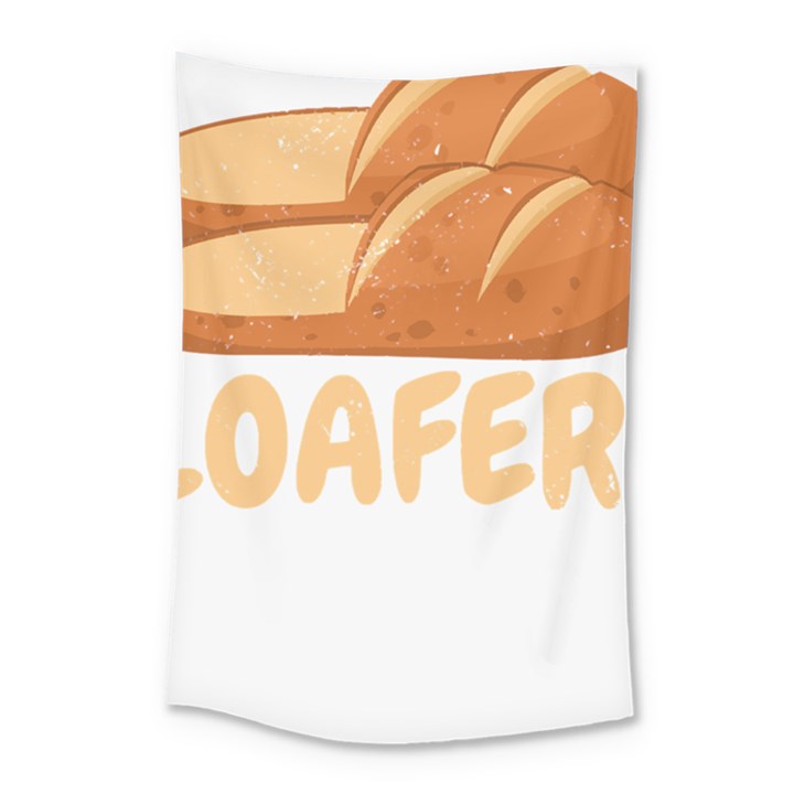 Bread Baking T- Shirt Funny Bread Baking Baker Loafers T- Shirt Small Tapestry