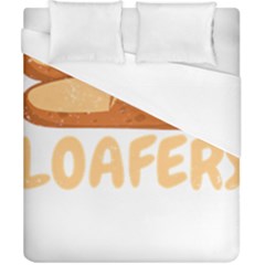 Bread Baking T- Shirt Funny Bread Baking Baker Loafers T- Shirt Duvet Cover (california King Size) by JamesGoode