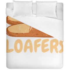 Bread Baking T- Shirt Funny Bread Baking Baker Loafers T- Shirt Duvet Cover Double Side (california King Size) by JamesGoode