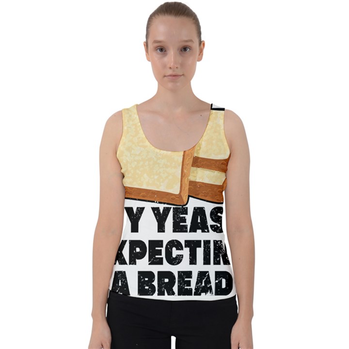 Bread Baking T- Shirt Funny Bread Baking Baker My Yeast Expecting A Bread T- Shirt (1) Velvet Tank Top