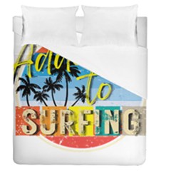 Bright Colorfull Addicted To Surfing T- Shirt Bright Colorfull Addicted To Surfing T- Shirt T- Shirt Duvet Cover Double Side (queen Size) by JamesGoode