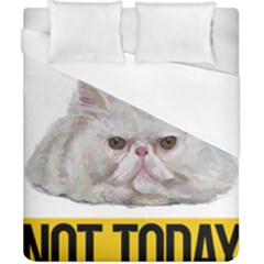 Persian Cat T-shirtnope Not Today Persian Cat 27 T-shirt Duvet Cover (california King Size) by EnriqueJohnson