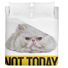 Persian Cat T-shirtnope Not Today Persian Cat 27 T-shirt Duvet Cover Double Side (queen Size) by EnriqueJohnson