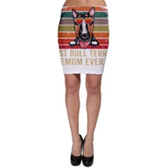 Bull Terrier T- Shirt Best Bull Terrier Moms Gift T- Shirt Bodycon Skirt by JamesGoode