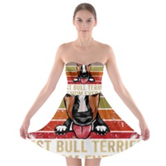 Bull Terrier T- Shirt Best Bull Terrier Moms Gift T- Shirt Strapless Bra Top Dress by JamesGoode