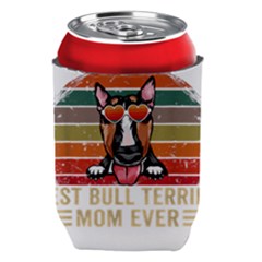 Bull Terrier T- Shirt Best Bull Terrier Moms Gift T- Shirt Can Holder by JamesGoode