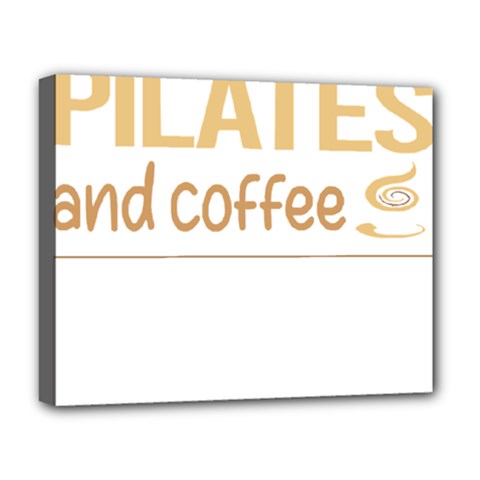 Pilates T-shirtif It Involves Coffee Pilates T-shirt Deluxe Canvas 20  X 16  (stretched) by EnriqueJohnson