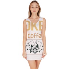 Poker T-shirtif It Involves Coffee Poker T-shirt Bodycon Dress by EnriqueJohnson