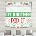 Funny Christmas Sweater T- Shirt Dear Santa My Brother Did It T- Shirt Square Tapestry (Large) View2