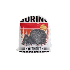 Porcupine T-shirtlife Would Be So Boring Without Porcupines T-shirt Drawstring Pouch (medium) by EnriqueJohnson