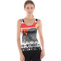 Porcupine T-shirtlife Would Be So Boring Without Porcupines T-shirt Women s Basic Tank Top by EnriqueJohnson