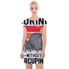 Porcupine T-shirtlife Would Be So Boring Without Porcupines T-shirt Cap Sleeve Bodycon Dress by EnriqueJohnson