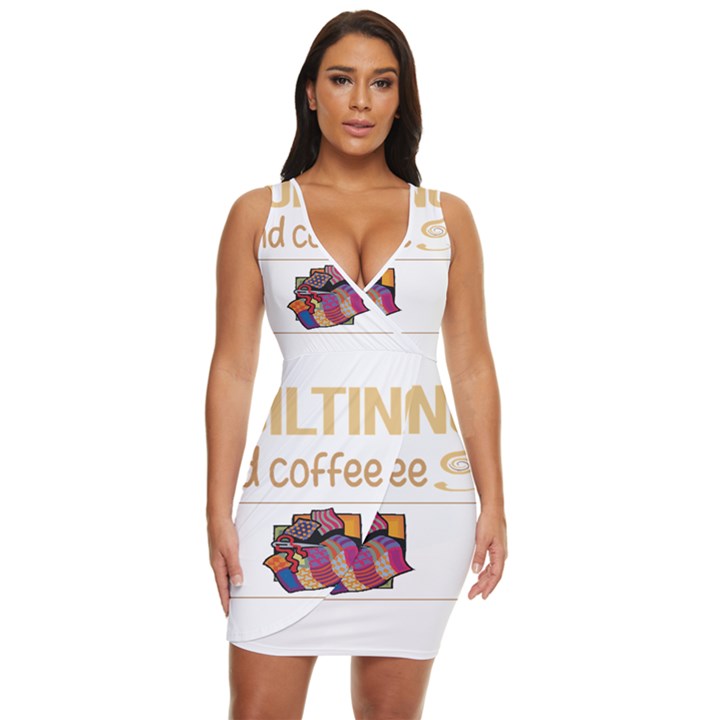 Quilting T-shirtif It Involves Coffee Quilting Quilt Quilter T-shirt Draped Bodycon Dress