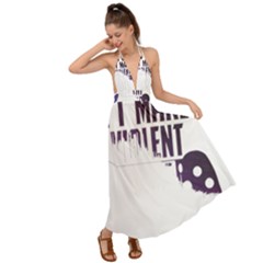 Gaming Controller Quote T- Shirt A Gaming Controller Quote Video Games T- Shirt (4) Backless Maxi Beach Dress by ZUXUMI