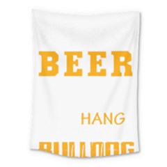 Bulldog T- Shirt I Just Want To Drink Beer And Hang With My Bulldog Dog T- Shirt Medium Tapestry