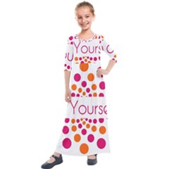 Be Yourself Pink Orange Dots Circular Kids  Quarter Sleeve Maxi Dress by Ket1n9