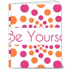 Be Yourself Pink Orange Dots Circular 8  X 10  Hardcover Notebook by Ket1n9