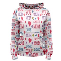 Love Mom Happy Mothers Day I Love Mom Graphic Women s Pullover Hoodie