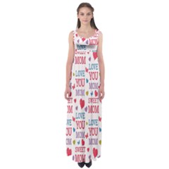 Love Mom Happy Mothers Day I Love Mom Graphic Empire Waist Maxi Dress by Vaneshop