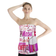 Coffee Cup Lettering Coffee Cup Strapless Top by Amaryn4rt