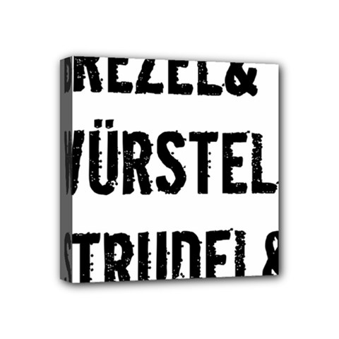 Its A German Thing Bier Brezel Wurstel Strudel Schnitzel Mini Canvas 4  X 4  (stretched) by ConteMonfrey