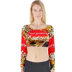 Garden Lover Long Sleeve Crop Top by TShirt44