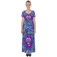 Why Not Question Reason High Waist Short Sleeve Maxi Dress by Paksenen