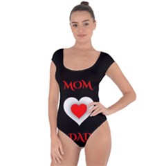 Mom And Dad, Father, Feeling, I Love You, Love Short Sleeve Leotard  by nateshop