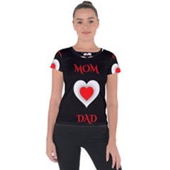 Mom And Dad, Father, Feeling, I Love You, Love Short Sleeve Sports Top  by nateshop