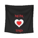 Mom And Dad, Father, Feeling, I Love You, Love Square Tapestry (Small) View1