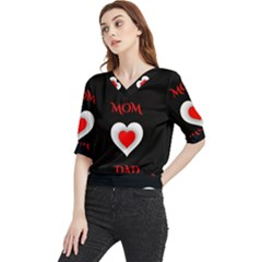 Mom And Dad, Father, Feeling, I Love You, Love Quarter Sleeve Blouse