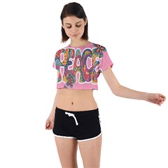 Flower Power Hippie Boho Love Peace Text Pink Pop Art Spirit Tie Back Short Sleeve Crop T-shirt