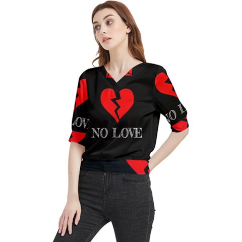 No Love, Broken, Emotional, Heart, Hope Quarter Sleeve Blouse by nateshop