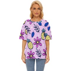 Flowers Petals Pineapples Fruit Oversized Basic T-shirt