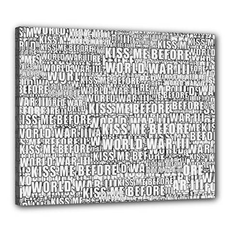 Kiss Me Before World War 3 Typographic Motif Pattern Canvas 24  X 20  (stretched) by dflcprintsclothing