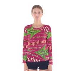 Fulfillment Satisfaction Happiness Women s Long Sleeve T-shirt