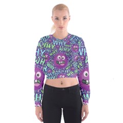 Why Not Question Reason Cropped Sweatshirt