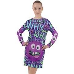 Why Not Question Reason Long Sleeve Hoodie Dress