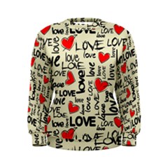 Love Abstract Background Love Textures Women s Sweatshirt