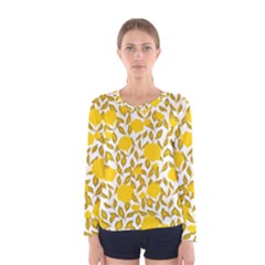 Yellow Flowers Roses On The Wall Lemons Women s Long Sleeve T-shirt