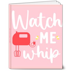 Watch Me Whip 8  X 10  Hardcover Notebook by ConteMonfrey