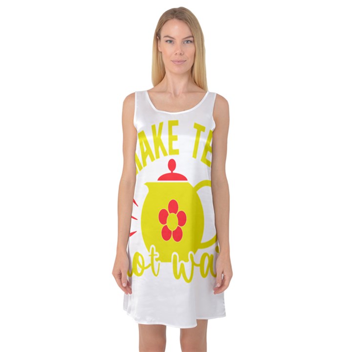 Make Tea Not War  Sleeveless Satin Nightdress