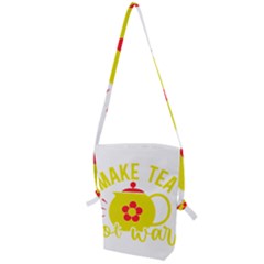 Make Tea Not War  Folding Shoulder Bag