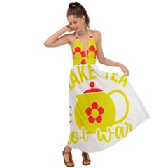 Make Tea Not War  Backless Maxi Beach Dress