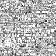 kiss me before world war typographic motif pattern