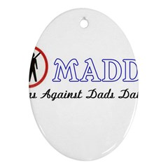 Madd Oval Ornament (two Sides) by OrbTees