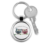 Owl always love you, cute Owls Key Chain (Round) Front