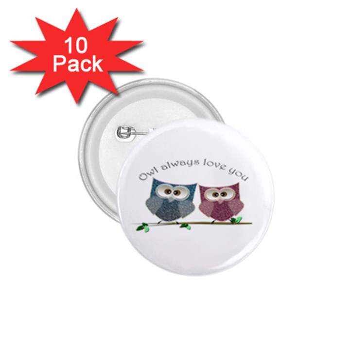 Owl always love you, cute Owls 10 Pack Small Button (Round)