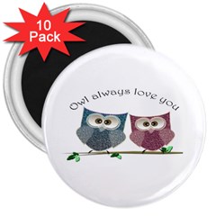 Owl Always Love You, Cute Owls 10 Pack Large Magnet (round) by DigitalArtDesgins